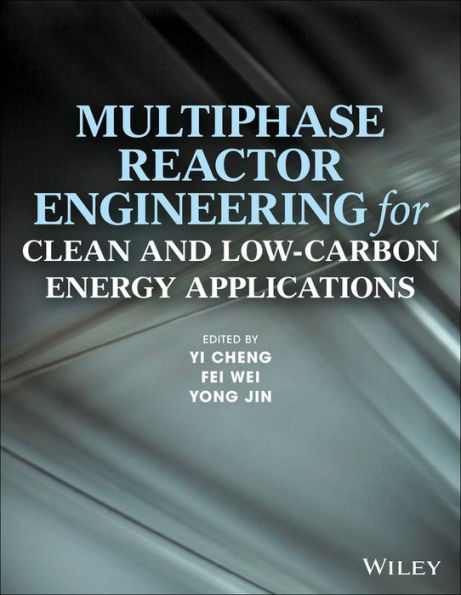 Multiphase Reactor Engineering for Clean and Low-Carbon Energy Applications