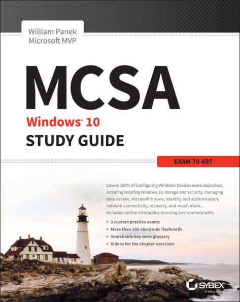 MCSA Microsoft Windows 10 Study Guide: Exam 70-697