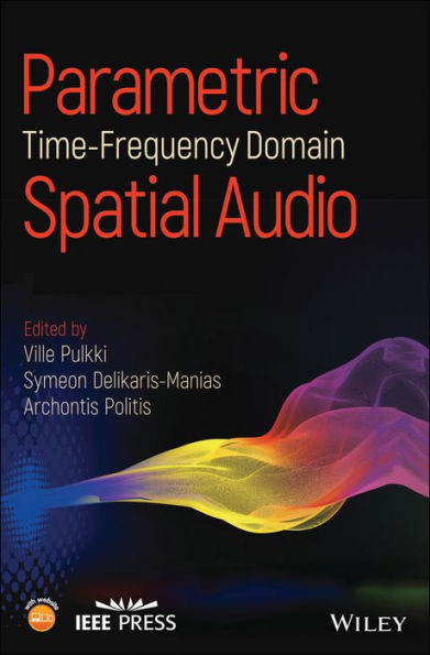 Parametric Time-Frequency Domain Spatial Audio / Edition 1