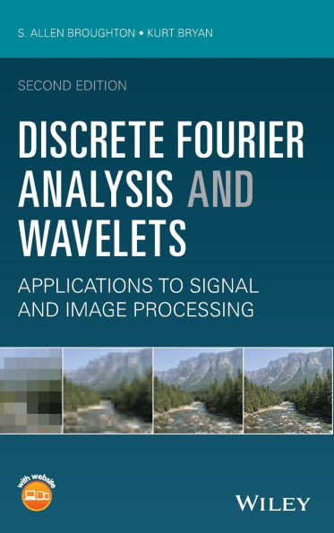 Discrete Fourier Analysis and Wavelets: Applications to Signal Image Processing