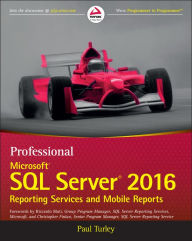 Title: Professional Microsoft SQL Server 2016 Reporting Services and Mobile Reports, Author: Paul Turley