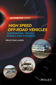 Title: High Speed Off-Road Vehicles: Suspensions, Tracks, Wheels and Dynamics, Author: Bruce Maclaurin