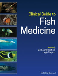 Title: Clinical Guide to Fish Medicine, Author: Catherine Hadfield