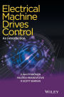 Electrical Machine Drives Control: An Introduction / Edition 1