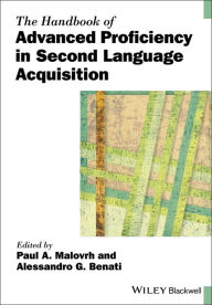 Title: The Handbook of Advanced Proficiency in Second Language Acquisition, Author: Paul A. Malovrh