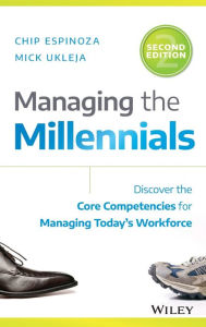 Title: Managing the Millennials: Discover the Core Competencies for Managing Today's Workforce, Author: Chip Espinoza