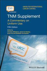 Title: TNM Supplement: A Commentary on Uniform Use / Edition 5, Author: Christian Wittekind