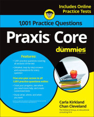 Title: 1,001 Praxis Core Practice Questions For Dummies with Online Practice, Author: Carla C. Kirkland