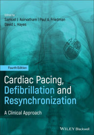 Free pdf books to downloadCardiac Pacing, Defibrillation and Resynchronization: A Clinical Approach / Edition 4 byDavid L. Hayes, Samuel J. Asirvatham, Paul A. Friedman  English version9781119263968