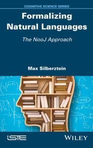 Title: Formalizing Natural Languages: The NooJ Approach, Author: Max Silberztein