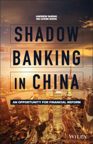 Title: Shadow Banking in China: An Opportunity for Financial Reform, Author: Andrew Sheng