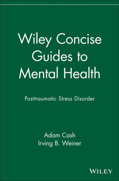 Wiley Concise Guides to Mental Health: Posttraumatic Stress Disorder