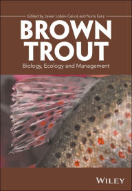 Title: Brown Trout: Biology, Ecology and Management, Author: Javier Lobón-Cerviá