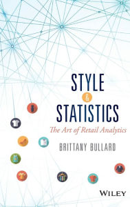 Title: Style and Statistics: The Art of Retail Analytics, Author: Brittany Bullard