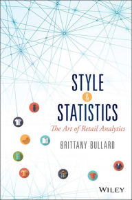 Title: Style and Statistics: The Art of Retail Analytics, Author: Brittany Bullard