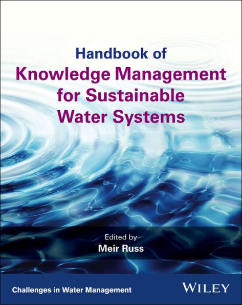 Handbook of Knowledge Management for Sustainable Water Systems / Edition 1