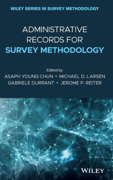 Administrative Records for Survey Methodology / Edition 1