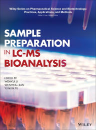 Title: Sample Preparation in LC-MS Bioanalysis, Author: Wenkui Li