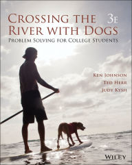 Title: Crossing the River with Dogs: Problem Solving for College Students, Author: Ken Johnson