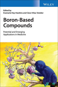 Title: Boron-Based Compounds: Potential and Emerging Applications in Medicine, Author: Evamarie Hey-Hawkins