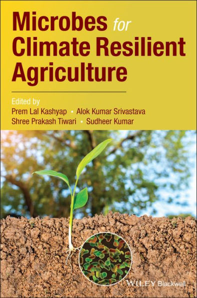 Microbes for Climate Resilient Agriculture / Edition 1