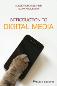 Title: Introduction to Digital Media / Edition 1, Author: Alessandro Delfanti