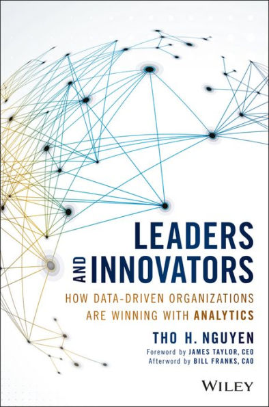 Leaders and Innovators: How Data-Driven Organizations Are Winning with Analytics