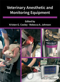 Title: Veterinary Anesthetic and Monitoring Equipment, Author: Kristen G. Cooley