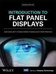 Title: Introduction to Flat Panel Displays, Author: Jiun-Haw Lee