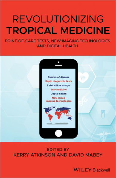Revolutionizing Tropical Medicine: Point-of-Care Tests, New Imaging Technologies and Digital Health