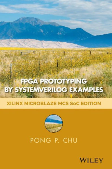 FPGA Prototyping by SystemVerilog Examples: Xilinx MicroBlaze MCS SoC Edition / Edition 2