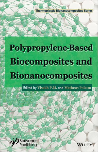 Polypropylene-Based Biocomposites and Bionanocomposites / Edition 1