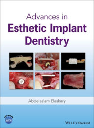 Title: Advances in Esthetic Implant Dentistry, Author: Abdelsalam Elaskary