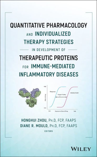 Quantitative Pharmacology and Individualized Therapy Strategies in Development of Therapeutic Proteins for Immune-Mediated Inflammatory Diseases / Edition 1