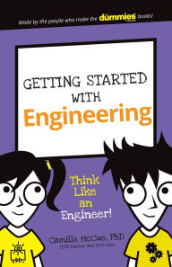 Title: Getting Started with Engineering: Think Like an Engineer!, Author: Camille McCue