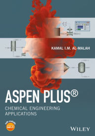 Title: Aspen Plus: Chemical Engineering Applications, Author: Kamal I.M. Al-Malah