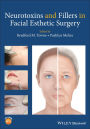 Neurotoxins and Fillers in Facial Esthetic Surgery / Edition 1
