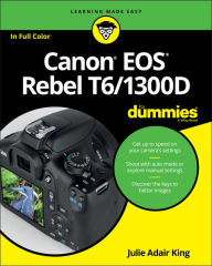 Title: Canon EOS Rebel T6/1300D For Dummies, Author: Julie Adair King