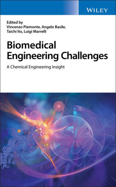 Biomedical Engineering Challenges: A Chemical Engineering Insight / Edition 1