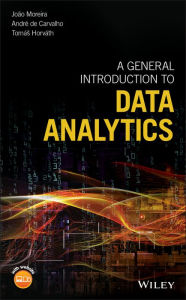 Title: A General Introduction to Data Analytics, Author: João Moreira