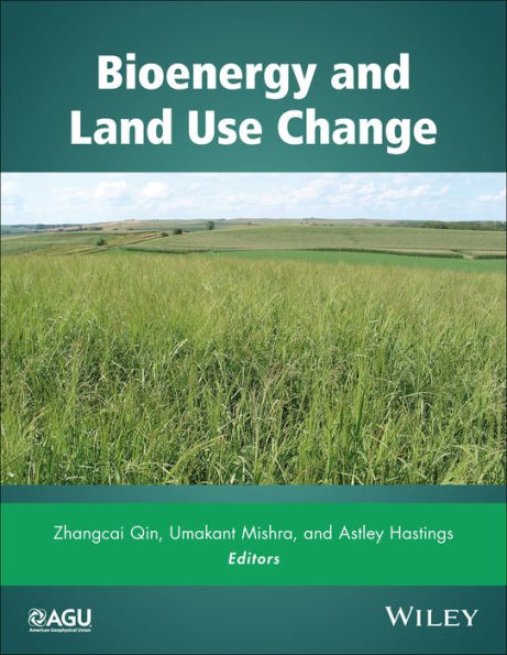 Bioenergy and Land Use Change / Edition 1