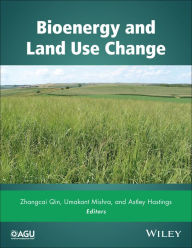 Title: Bioenergy and Land Use Change, Author: Zhangcai Qin