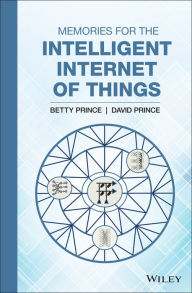 Title: Memories for the Intelligent Internet of Things, Author: Betty Prince