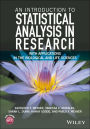 An Introduction to Statistical Analysis in Research: With Applications in the Biological and Life Sciences / Edition 1