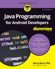 Title: Java Programming for Android Developers For Dummies, Author: Barry A. Burd