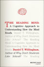 The Reading Mind: A Cognitive Approach to Understanding How the Mind Reads