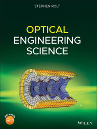 Title: Optical Engineering Science / Edition 1, Author: Stephen Rolt