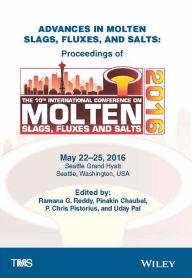 Title: Advances in Molten Slags, Fluxes, and Salts: Proceedings of the 10th International Conference on Molten Slags, Fluxes, and Salts / Edition 1, Author: Ramana G. Reddy