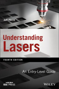 Title: Understanding Lasers: An Entry-Level Guide, Author: Jeff Hecht