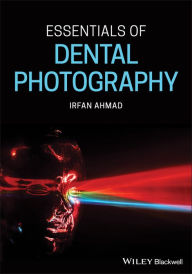 Title: Essentials of Dental Photography, Author: Irfan Ahmad